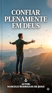 Livro Confiar Plenamente em Deus : 150 Capítulos Devocionais Baseados nas Escrituras