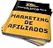Livro MARKETING DE AFILIADOS: E-book sobre marketing de afiliados, isca digital para captura de e-mails para afiliados hotmart, monetizze e outros.