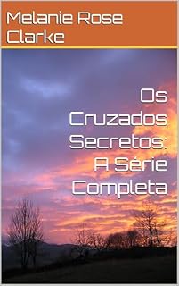 Livro Os Cruzados Secretos: A Série Completa