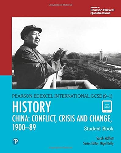 Download Pearson Edexcel International GCSE (9-1) History: Conflict, Crisis and Change: China, 1900–1989 Student Book PDF