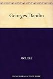 Georges Dandin (French Edition) by