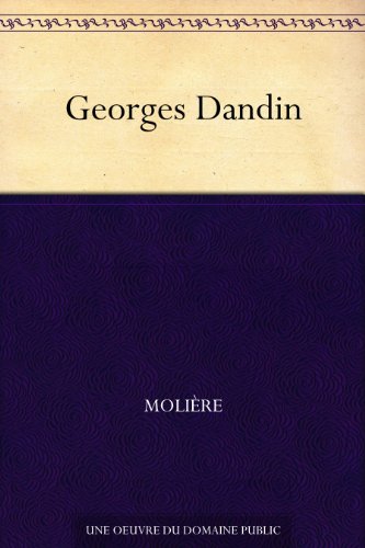 Georges Dandin (French Edition) by Molière