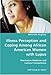 Illness Perception and Coping Among African American Women with Lupus - Alternative Medicine and Cul by 