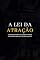 Livro A Lei da Atração: O guia que vai devolver-lhe o poder para mudar a sua realidade e alcançar a vida dos seus sonhos!