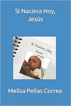 Livres Couvertures de Si Naciera Hoy, Jesús (Español) Tapa blanda – 21 noviembre 2019