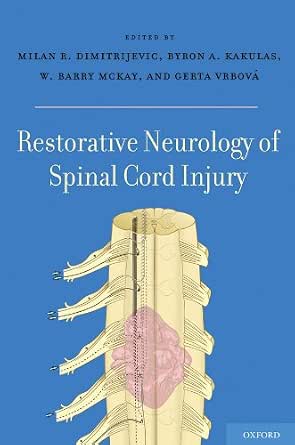 Restorative Neurology Of Spinal Cord Injury Kindle Edition By Dimitrijevic Milan R Kakulas Byron A Mckay W Barry Vrbova Gerta Professional Technical Kindle Ebooks Amazon Com