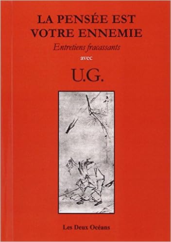 La pensée est votre ennemie : entretiens fracassants La pensée est votre ennemie : entretiens fracassants
