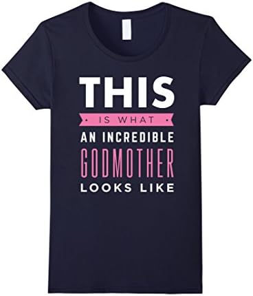 Womens This Is What An Incredible Godmother Looks Like Family Shirt XL Navy