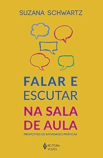 Livro Falar e escutar na sala de aula: Propostas de atividades práticas