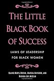 The Little Black Book of Success: Laws of Leadership for Black Women