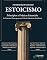 Livro Fundamentos do Estoicismo: Princípios e Práticas Essenciais: Os Primeiros Passos para uma Vida de Sabedoria e Resiliência : Sabedoria Estoica Descomplicada ... Filosofia Estoica na Vida Moderna Livro 1)