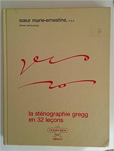 Amazon Fr Stenographie Gregg En 32 Lecons College 90 Marie Ernestine Soeur Livres