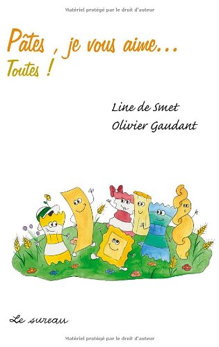 Pâtes, je vous aime toutes !