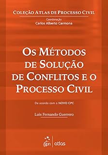 Livro OS MÉTODOS DE SOLUÇÃO DE CONFLITOS E O PROCESSO CIVIL. - 1ª Edição 2015