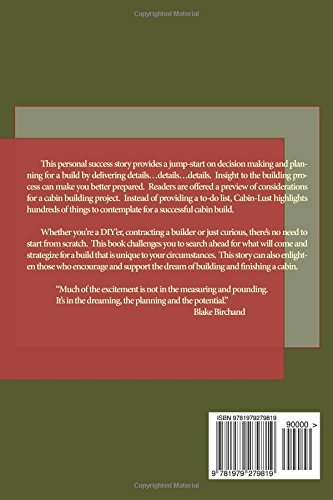 Cabin Lust 1000 Things To Ponder When Building A Cabin Blake