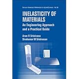 Inelasticity of Materials: An Engineering Approach and a Practical Guide (Series on Advances in Mathematics for Applied Sciences)