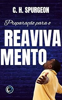 Livro PREPARAÇÃO PARA O REAVIVAMENTO: C. H. SPURGEON