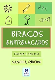 Livro Braços Entrelaçados: Poesia e Escola