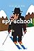 Spy Ski School (Spy School) - Book by Stuart Gibbs