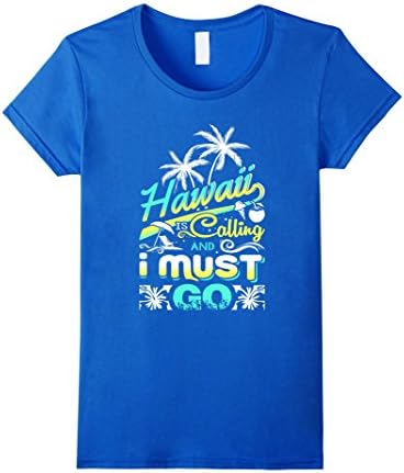 Womens Hawaii is calling and i must go XL Royal Blue
