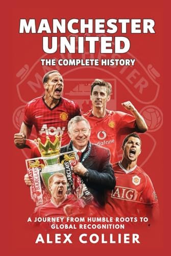 The Official Illustrated History of Manchester United 1878-2012
