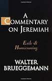 A Commentary on Jeremiah: Exile and Homecoming