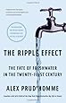 The Ripple Effect: The Fate of Freshwater in the Twenty-First Century