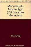 Monnaies du Moyen Age. (L'Univers des Monnaies). by 