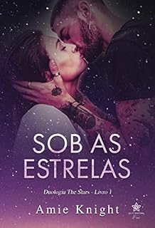 Livro Sob as Estrelas (Duologia The Stars Livro 1)