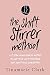 The Shift Stirrer Method: A FIVE STEP MINDFULNESS METHOD TO GET YOUR SH*T TOGETHER AND SHIFT YOUR PE by Tinamarie Clark