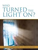 Who Turned the Light On? by Natalie Tomlinson