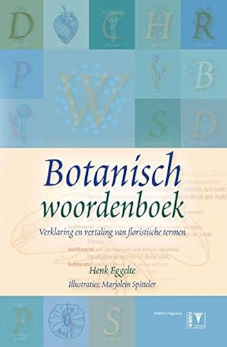 Download Botanisch woordenboek: verklaring en vertaling van floristische termen PDF