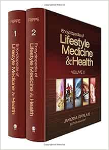 Encyclopedia of Lifestyle Medicine and Health: Rippe ...