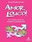Livro AMOR LOUCO!: NOS INSETOS, CARACÓIS, ARANHAS E OUTROS BICHOS