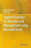 Applied Statistics for Business and Management using Microsoft Excel by Linda Herkenhoff, John Fogli