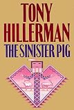 The Sinister Pig (A Leaphorn and Chee Novel Book 16) by Tony Hillerman