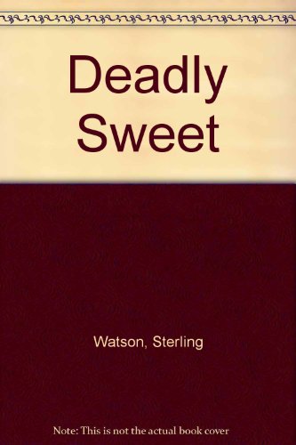 Deadly Sweet