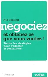 Négociez et obtenez ce que vous voulez !