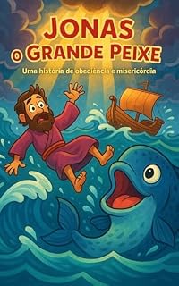 Livro Jonas e o Grande Peixe: Uma história de obediência e misericórdia (Pequenos Heróis da Fé)
