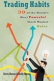 Trading Habits: 39 of the World's Most Powerful Stock Market Rules