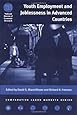 Youth Employment and Joblessness in Advanced Countries (National Bureau of Economic Research Comparative Labor Markets Series)
