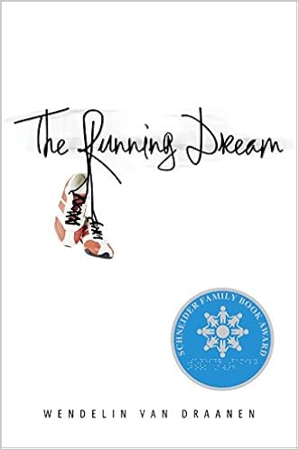 The Running Dream, by Wendelin Van Draanen The Running Dream, by Wendelin Van Draanen