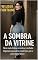 Livro A Sombra da Vitrine