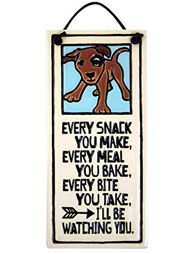 Every Snack You Make I'll Be Watching You - American Made Ceramic Dog Quote Plaque, 6.4-Inches - Thumbnail 5