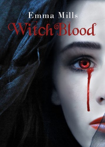 Witchblood (Witchblood Series Book 1) by [Mills, Emma]