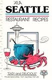 A LA Seattle: Restaurant Recipes by