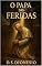 Livro O PAPA DAS FERIDAS
