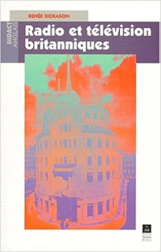 RADIO ET TELEVISION BRITANNIQUE (Didact Anglais) (French Edition): PUR,  Renée: 9782868473486: Amazon.com: Books