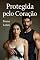 Livro PROTEGIDA PELO CORAÇÃO - Coleção: Setembro (Leia em uma Noite - Setembro)