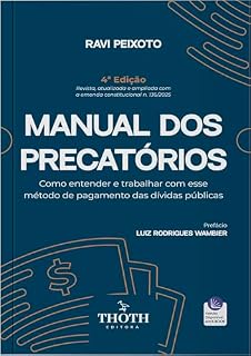 Livro Manual dos Precatórios: Como Entender e Trabalhar com ªEsse Método de Pagamento das Dívidas Públicas - 4ª Edição